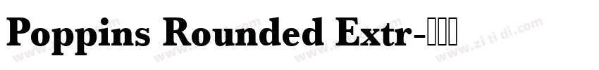 Poppins Rounded Extr字体转换 Poppins Rounded Extr字体转换